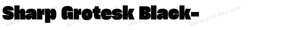 Sharp Grotesk Black字体转换